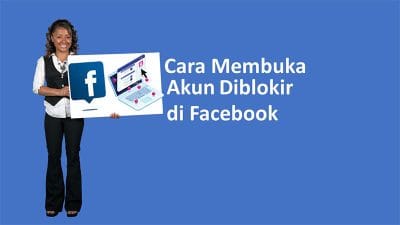 Cara Membuka Akun yang Diblokir di Facebook